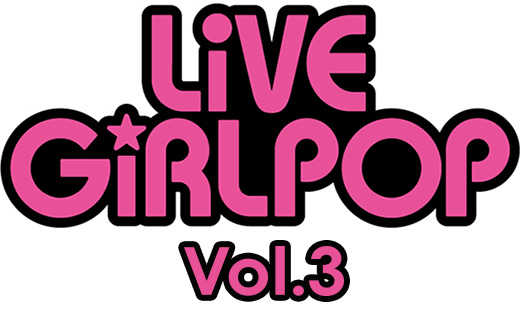 LIVE GiRL POP Vol.3 ～flowery～