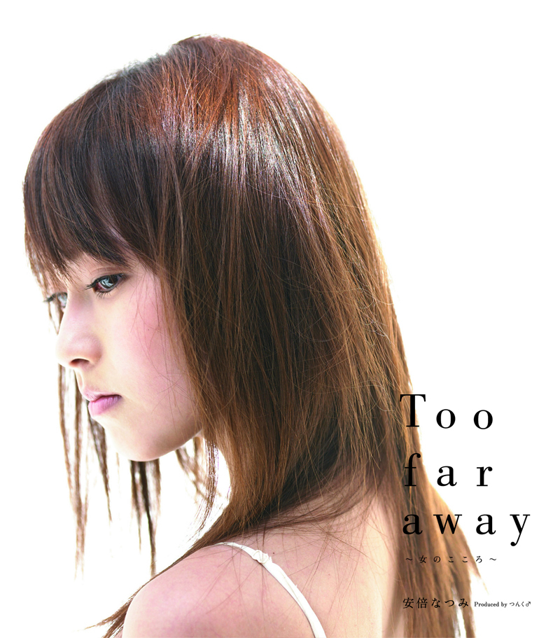 Too far away ～Onna no Kokoro～